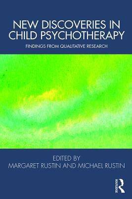 New Discoveries in Child Psychotherapy: Findings from Qualitative Research - cover