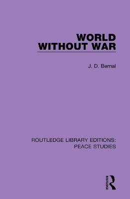 World Without War - J.D. Bernal - cover