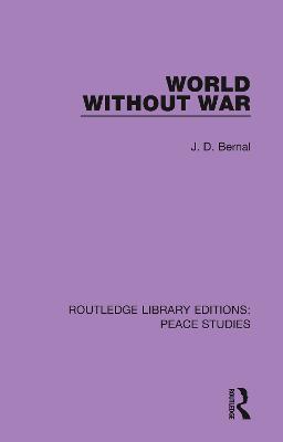 World Without War - J.D. Bernal - cover