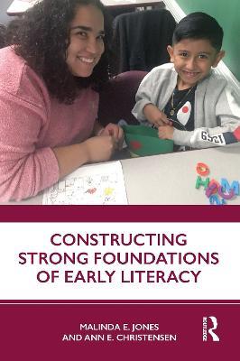 Constructing Strong Foundations of Early Literacy - Malinda E. Jones,Ann E. Christensen - cover