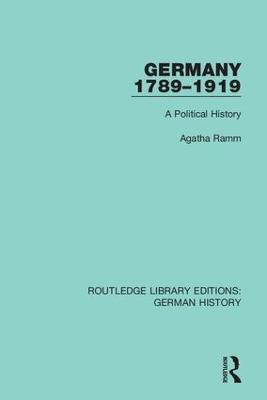 Germany 1789-1919: A Political History - Agatha Ramm - cover