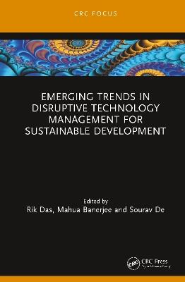 Emerging Trends in Disruptive Technology Management for Sustainable Development - cover