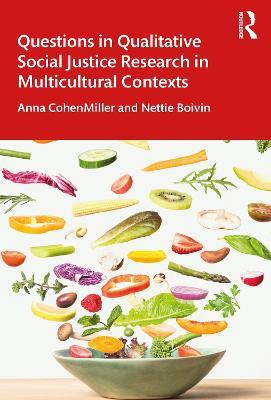 Questions in Qualitative Social Justice Research in Multicultural Contexts - Anna CohenMiller,Nettie Boivin - cover