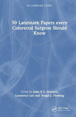 50 Landmark Papers every Colorectal Surgeon Should Know - cover
