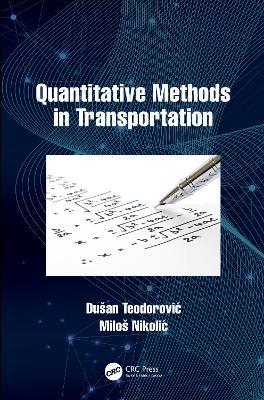 Quantitative Methods in Transportation - Dušan Teodorovic,Miloš Nikolic - cover