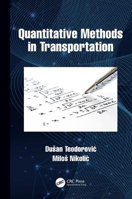 Quantitative Methods in Transportation - Dušan Teodorovic,Miloš Nikolic - cover