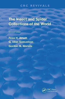 The Insect & Spider Collections of the World - Ross H. Arnett, Jr.,G. Allan Samuelson,Gordon M. Nishida - cover