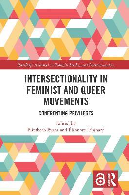 Intersectionality in Feminist and Queer Movements: Confronting Privileges - cover