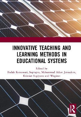 Innovative Teaching and Learning Methods in Educational Systems: Proceedings of the International Conference on Teacher Education and Professional Development (INCOTEPD 2018), October 28, 2018, Yogyakarta, Indonesia - cover