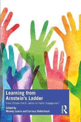 Learning from Arnstein's Ladder: From Citizen Participation to Public Engagement - cover
