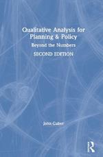 Qualitative Analysis for Planning & Policy: Beyond the Numbers