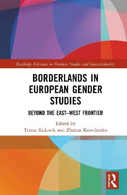 Borderlands in European Gender Studies: Beyond the East–West Frontier - cover