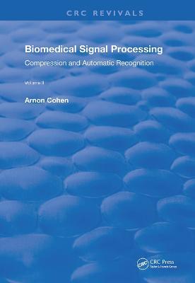 Biomedical Signal Processing: Volume 2: Compression and Automatic Recognition - Arnon Cohen - cover