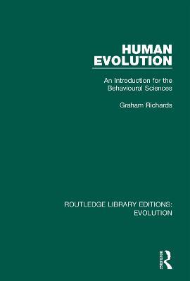 Human Evolution: An Introduction for the Behavioural Sciences - Graham Richards - cover