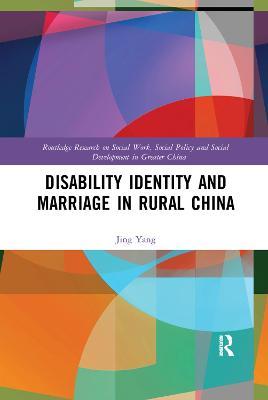 Disability Identity and Marriage in Rural China - Jing Yang - cover