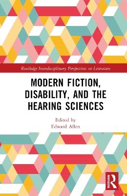 Modern Fiction, Disability, and the Hearing Sciences - cover