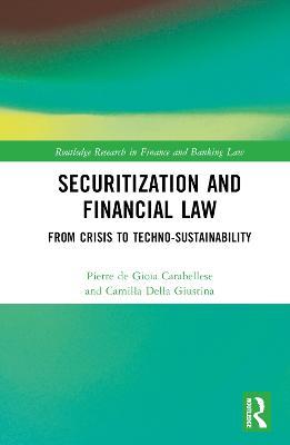 The Law of Securitisations: From Crisis to Techno-sustainability - Pierre de Gioia Carabellese,Camilla Della Giustina - cover