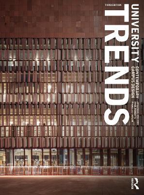 University Trends: Contemporary Campus Design - Jonathan Coulson,Paul Roberts,Isabelle Taylor - cover