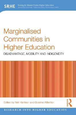 Marginalised Communities in Higher Education: Disadvantage, Mobility and Indigeneity - cover