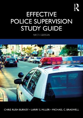 Effective Police Supervision Study Guide - Chris Rush Burkey,Larry S. Miller,Michael C. Braswell - cover