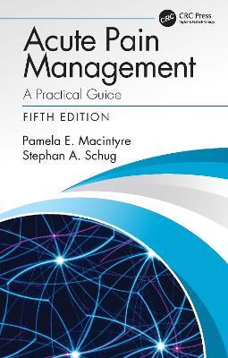 Acute Pain Management: A Practical Guide - Pamela E. Macintyre,Stephan A. Schug - cover