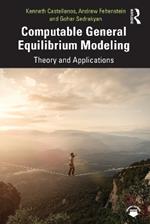 Computable General Equilibrium Modeling: Theory and Applications