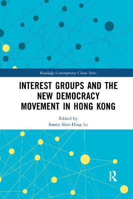 Interest Groups and the New Democracy Movement in Hong Kong - cover