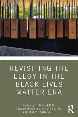 Revisiting the Elegy in the Black Lives Matter Era - cover