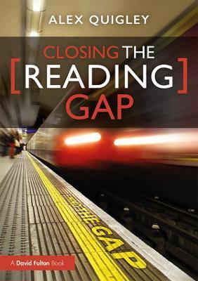 Closing the Reading Gap - Alex Quigley - cover