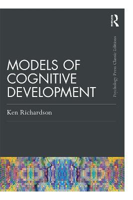 Models Of Cognitive Development - Ken Richardson - cover