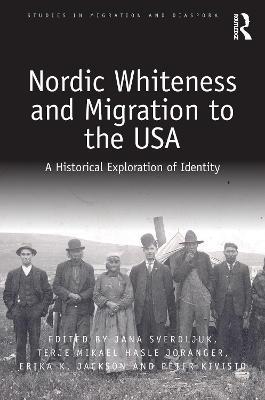 Nordic Whiteness and Migration to the USA: A Historical Exploration of Identity - cover