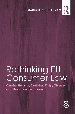Rethinking EU Consumer Law - Geraint Howells,Christian Twigg-Flesner,Thomas Wilhelmsson - cover
