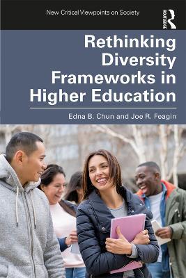 Rethinking Diversity Frameworks in Higher Education - Edna Chun,Joe Feagin - cover