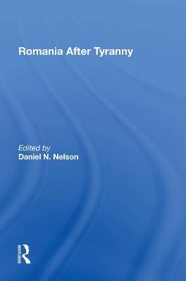 Romania After Tyranny - Daniel N Nelson - cover