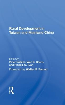 Rural Development In Taiwan And Mainland China - Peter Calkins,Wen S Chern,Francis C. Tuan - cover