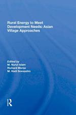 Rural Energy To Meet Development Needs: Asian Village Approaches