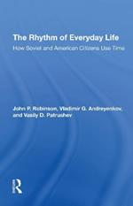 The Rhythm Of Everyday Life: How Soviet And American Citizens Use Time