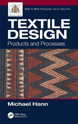 Textile Design: Products and Processes - Michael Hann - cover