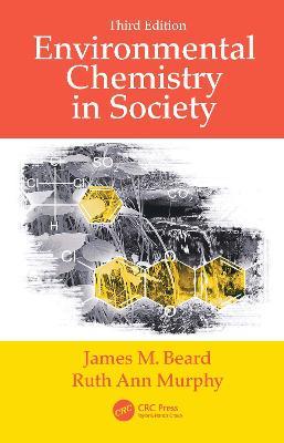 Environmental Chemistry in Society - James M. Beard,Ruth Ann Murphy - cover