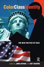 Color - Class - Identity: The New Politics Of Race