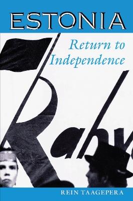 Estonia: Return To Independence - Rein Taagepera - cover