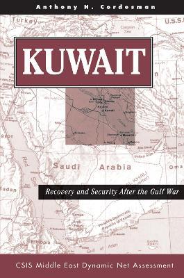Kuwait: Recovery And Security After The Gulf War - Anthony H Cordesman - cover