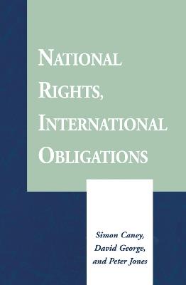 National Rights, International Obligations - Simon Caney,David George,Peter Jones Prof. - cover