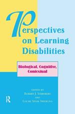 Perspectives On Learning Disabilities: Biological, Cognitive, Contextual