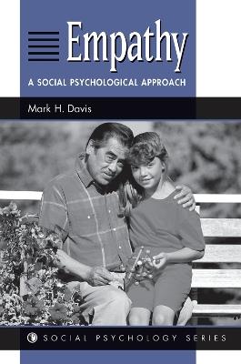 Empathy: A Social Psychological Approach - Mark H Davis - cover