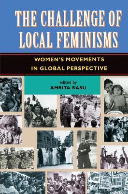 The Challenge Of Local Feminisms: Women's Movements In Global Perspective - cover