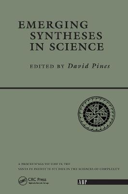 Emerging Syntheses In Science - David Pines - cover