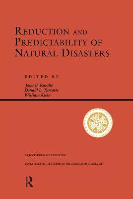 Reduction And Predictability Of Natural Disasters - John Rundle,William Klein,Don Turcotte - cover