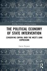 The Political Economy of State Intervention: Conserving Capital over the West’s Long Depression