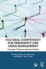 Cultural Competency for Emergency and Crisis Management: Concepts, Theories and Case Studies